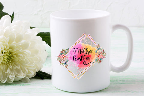 Mother Hustler Sublimation I Mothers Day Sublimation Design Sublimation Happy Printables Club 