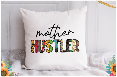 Mother Hustler Sublimation Sublimation Jagonath Roy 