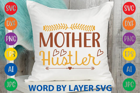 Mother Hustler SVG Design SVG Rafiqul20606 