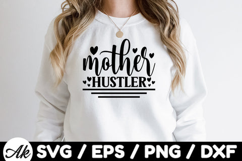 Mother hustler svg SVG akazaddesign 