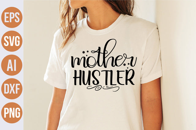 Mother Hustler svg SVG nirmal108roy 