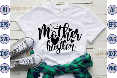 Mother Hustler svg SVG orpitasn 