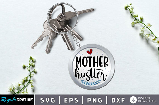 Mother hustler SVG SVG Regulrcrative 