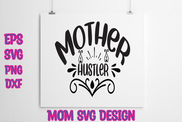 Mother hustler SVG thesvgfactory 
