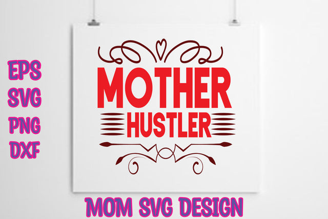 Mother hustler SVG thesvgfactory 