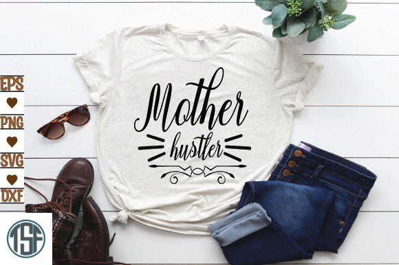 Mother hustler SVG thesvgfactory 