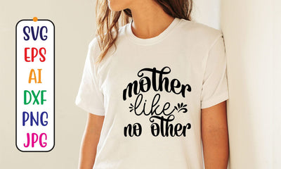 Mother Like No Other SVG Cut File SVG Syaman 