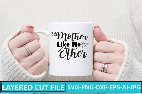 Mother Like No Other SVG Cut File SVG Syaman 