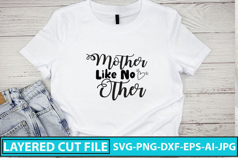 Mother Like No Other SVG Cut File SVG Syaman 