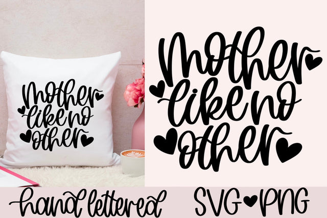 Mother like no other svg, mothers day gift svg, mom life svg, mom quote svg, handlettered svg, mom shirt svg, mother's day card svg SVG AnitaAlyiaLettering 