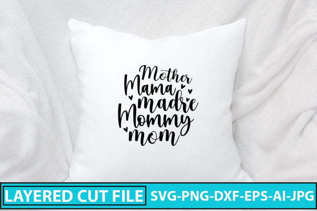 Mother Mama Madre Mommy Mom SVG Cut File SVG Syaman 
