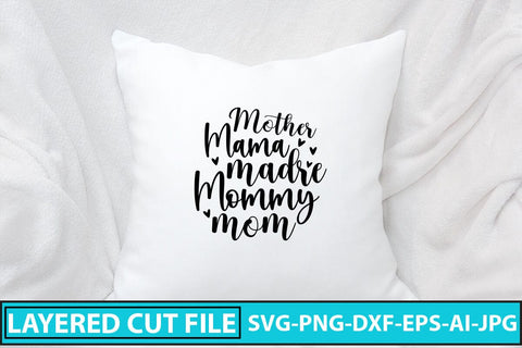 Mother Mama Madre Mommy Mom SVG Cut File SVG Syaman 