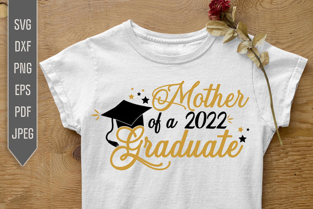 Mother Of A 2022 Graduate Svg. Graduate Svg. Graduation Svg. Class Of 2022 Svg. High School, College Grad Mother Shirt. Cricut, dxf, png SVG Mint And Beer Creations 