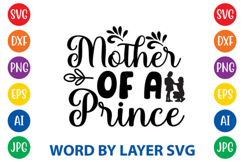 Mother Of A Prince, Mom SVG Cut File SVG Rafiqul20606 