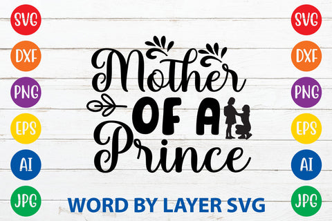 Mother Of A Prince, Mom SVG Cut File SVG Rafiqul20606 