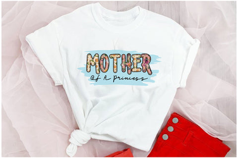 Mother of a Princess Sublimation Sublimation Jagonath Roy 