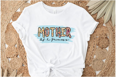 Mother of a Princess Sublimation Sublimation Jagonath Roy 