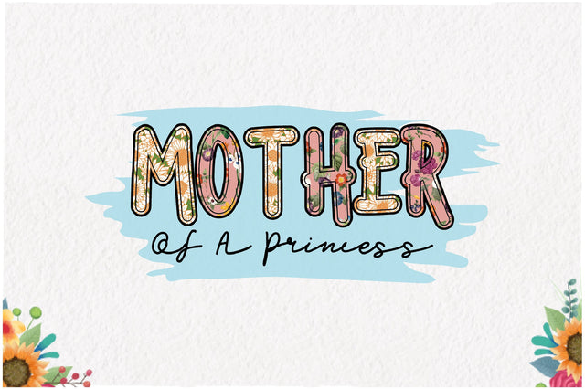 Mother of a Princess Sublimation Sublimation Jagonath Roy 