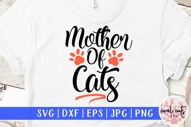 Mother of cats – Motherhood SVG EPS DXF PNG SVG CoralCutsSVG 