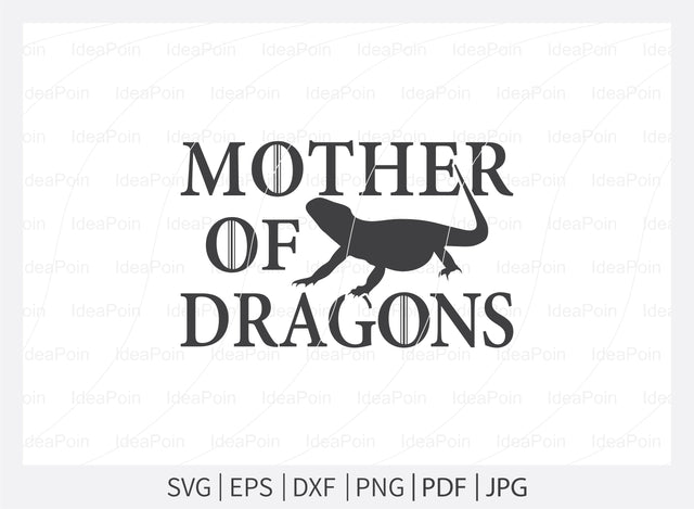 Mother of dragons svg, Bearded Dragon svg, Bearded Dragon Qotes, Bearded Dragon svg, Funny Reptile Svg, Bearded Dragon Sayings, Beardie svg, Bearded Dragon SVG Dinvect 