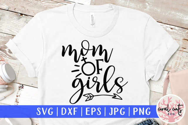 Mother of girls – Mother SVG EPS DXF PNG Cutting Files SVG CoralCutsSVG 