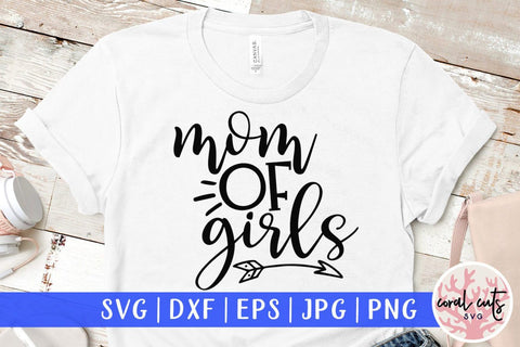 Mother of girls – Mother SVG EPS DXF PNG Cutting Files SVG CoralCutsSVG 