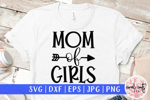 Mother of girls – Mother SVG EPS DXF PNG Cutting Files SVG CoralCutsSVG 