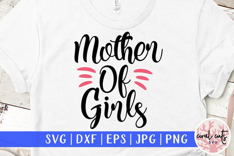 Mother Of Girls – Motherhood SVG EPS DXF PNG SVG CoralCutsSVG 