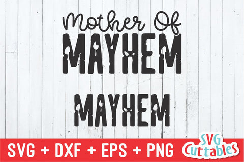 Mother Of Mayhem svg - Mom Cut File - svg - dxf - eps - png - Funny Mom svg - Mothers Day - Silhouette - Cricut - Digital File SVG Svg Cuttables 