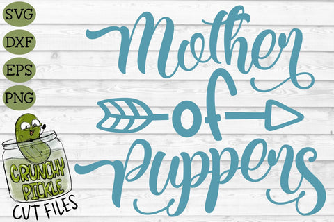 Mother of Puppers - Dog Mom SVG SVG Crunchy Pickle 