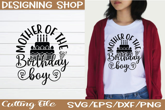 mother of the birthday boy svg SVG sk.swapon Roy 