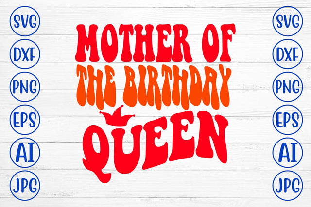 Mother Of The Birthday Queen Retro SVG SVG Syaman 
