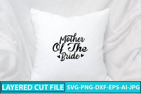 Mother of the Bride SVG Cut File SVG Syaman 