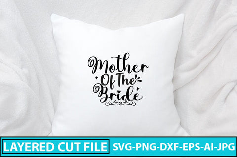 Mother Of The Bride SVG Cut File SVG Syaman 