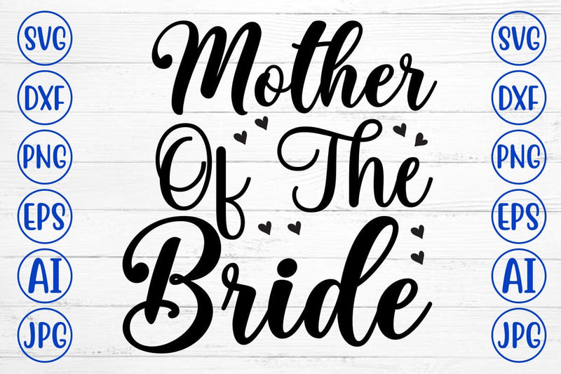 Mother of the Bride SVG Cut File SVG Syaman 