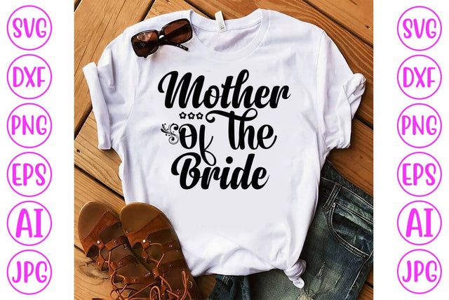 Mother Of The Bride SVG Cut File SVG Syaman 