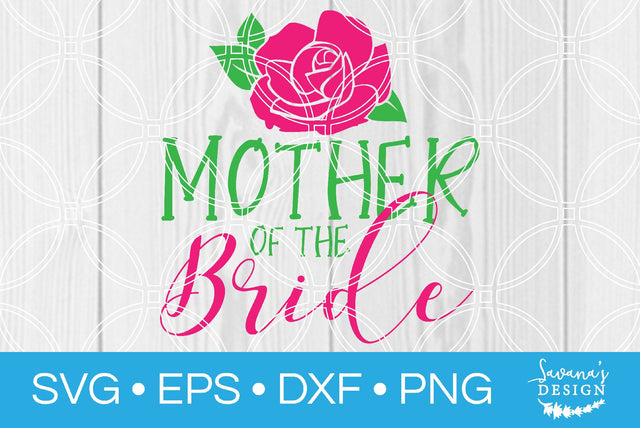 Mother of the Bride SVG SavanasDesign 