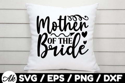 Mother of the bride svg SVG akazaddesign 