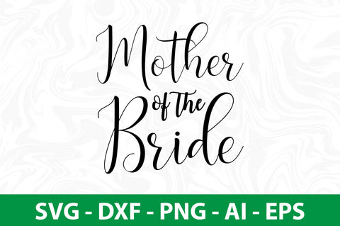 Mother of the Bride svg SVG nirmal108roy 
