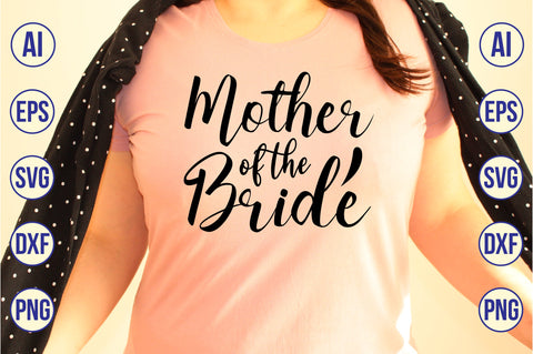 Mother of the Bride svg SVG nirmal108roy 