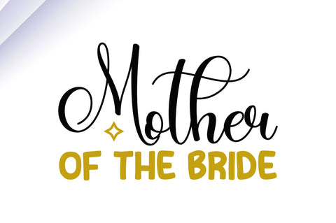 Mother of the bride SVG SVG Regulrcrative 