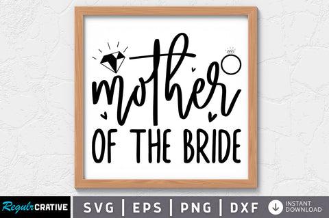 Mother of the bride SVG SVG Regulrcrative 