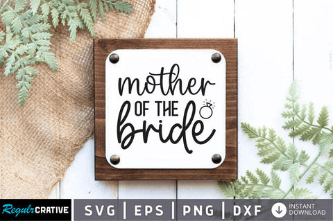 Mother of the bride SVG SVG Regulrcrative 