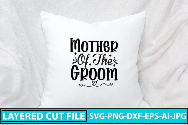 Mother Of The Groom SVG Cut File SVG Syaman 
