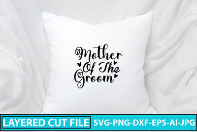 Mother of the Groom SVG Cut File SVG Syaman 
