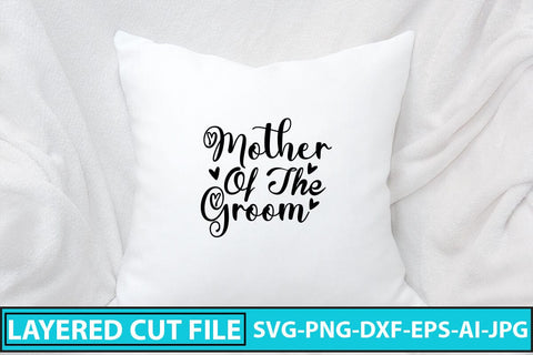 Mother of the Groom SVG Cut File SVG Syaman 