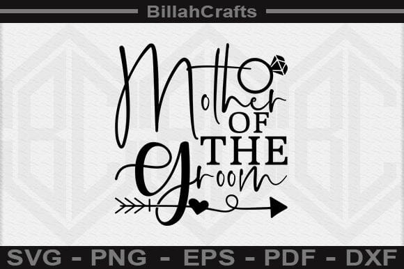 Mother Of The Groom SVG File SVG BillahCrafts 