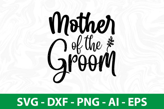 Mother of the Groom svg SVG nirmal108roy 