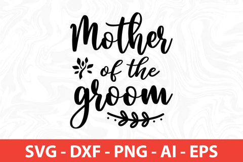 mother of the groom SVG SVG nirmal108roy 