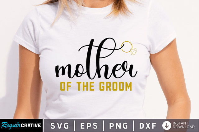 Mother of the groom SVG SVG Regulrcrative 
